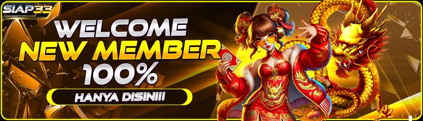 BONUS WELCOME NEW MEMBER 100% SIAP33